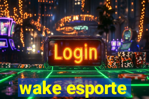 wake esporte